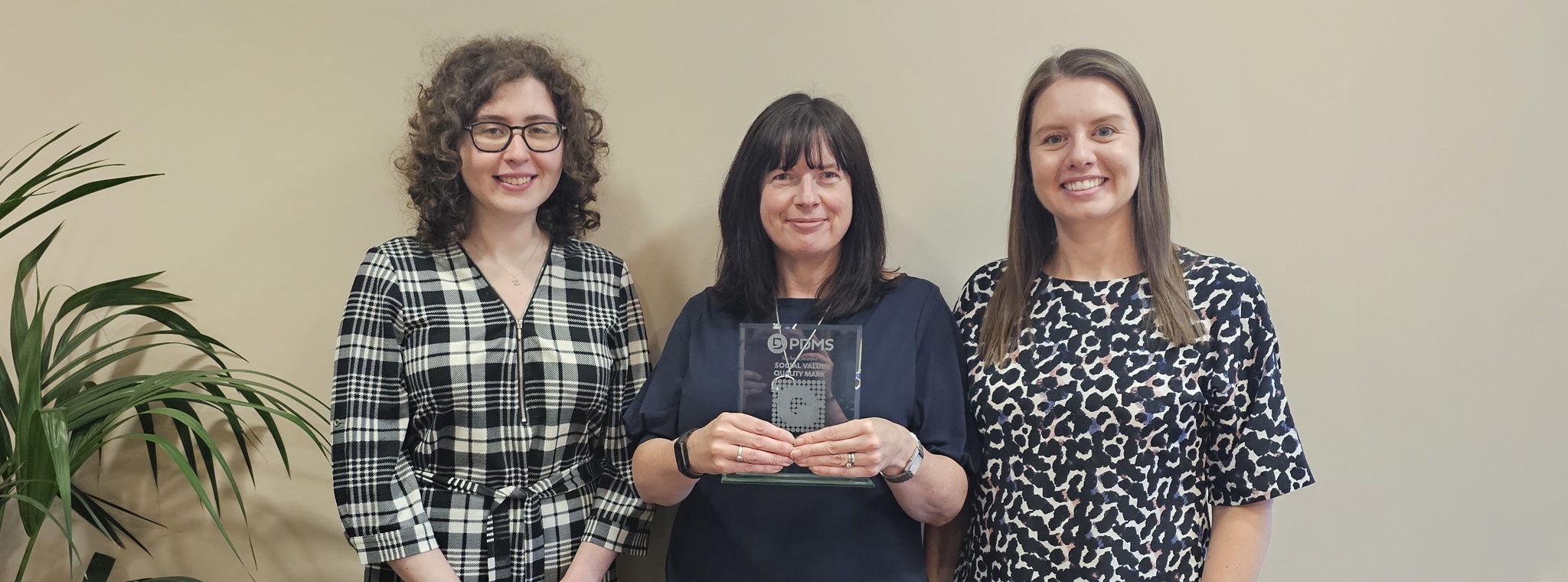 L-R: Alexandra Koyfman, Joanne Pontee and Charlotte Cain with PDMS's Social Value Quality Mark award